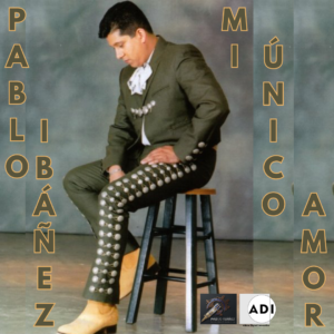 Mi Único Amor - Pablo Ibáñez - ADI (Álbum Digital Interactivo)